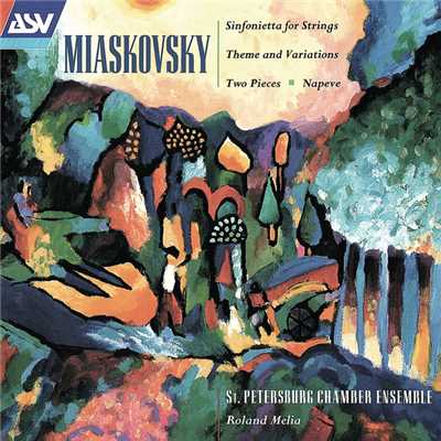 Miaskovsky: Sinfonietta for Strings; Theme and Variations; Two Pieces/St. Petersburg Chamber Ensemble／Roland Melia