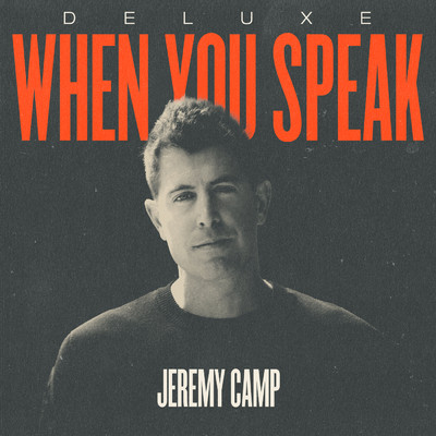 アルバム/When You Speak (Deluxe)/ジェレミー・キャンプ