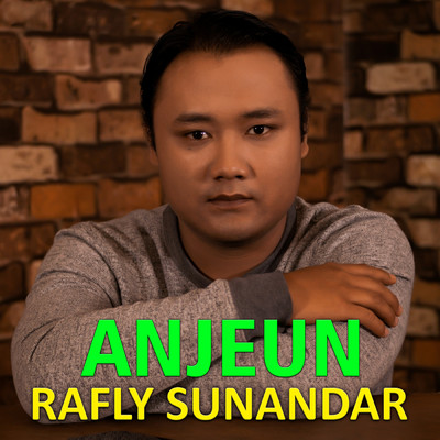 ANJEUN (Koplo)/Rafly Sunandar