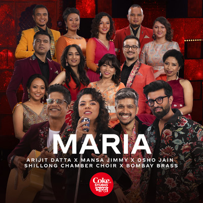 Maria | Coke Studio Bharat (featuring Bombay Brass)/Arijit Datta／Mansa Jimmy／Shillong Chamber Choir／Osho Jain
