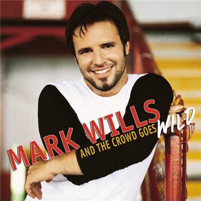 He's A Cowboy (Album Version)/Mark Wills