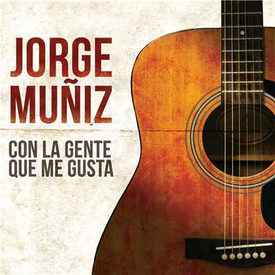 アルバム/Con La Gente Que Me Gusta/Jorge Muniz