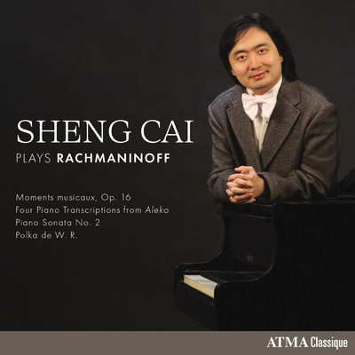 Sheng Cai Plays Rachmaninoff/Sheng Cai