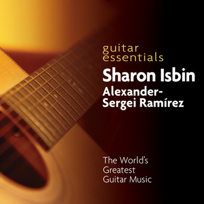 Guitar Essentials/Sharon Isbin and Alexander-Sergei Ramirez