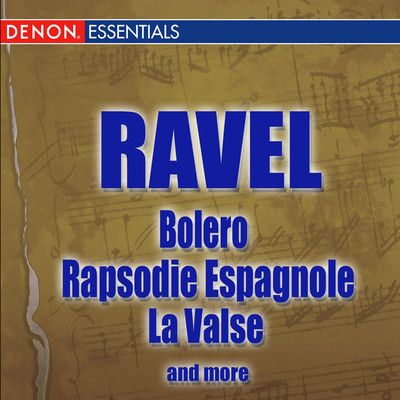 Ravel: Bolero - Rapsody Espagnole - La Valse and more/Various Artists