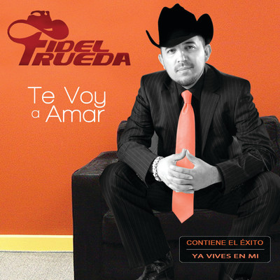 Te Voy A Amar (Explicit)/Fidel Rueda
