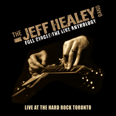 I Got A Line On You (Live)/The Jeff Healey Band