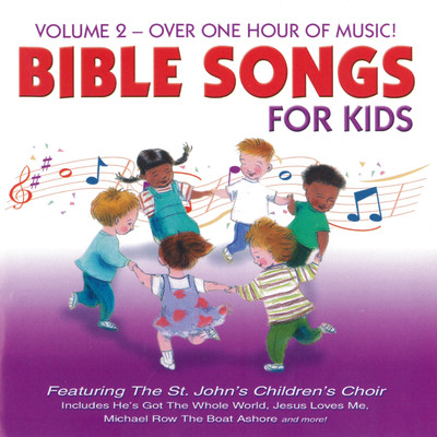 アルバム/Bible Songs for Kids, Vol. 2/St. John's Children's Choir