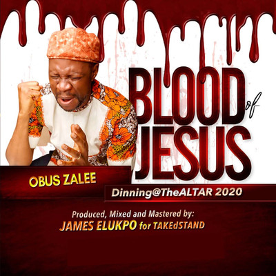Blood of Jesus/Obus Zalee