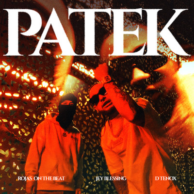 PATEK/Rojas On The Beat