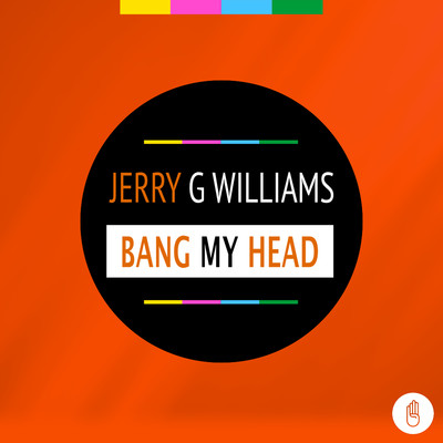 Bang My Head (So Cool Network Remix)/Jerry G Williams