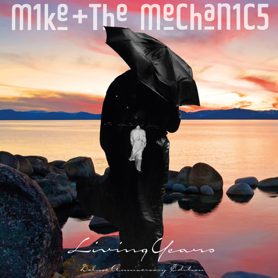 アルバム/Living Years (Deluxe Anniversary Edition)/Mike + The Mechanics