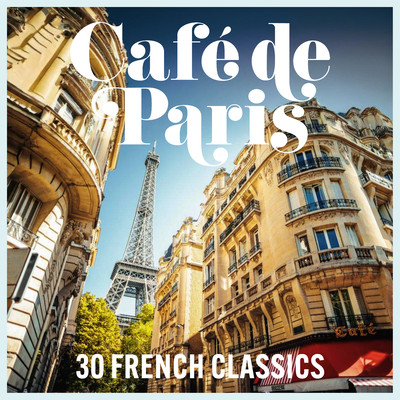 アルバム/Cafe de Paris - 30 French Classics/Various Artists