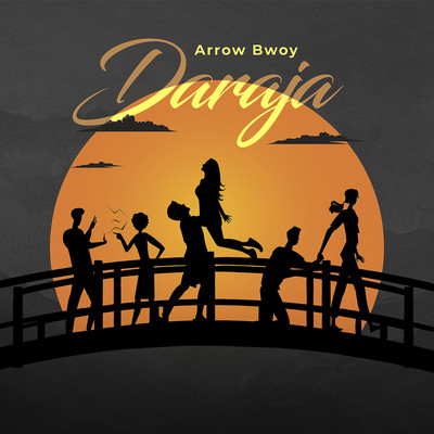 Daraja/Arrow Bwoy
