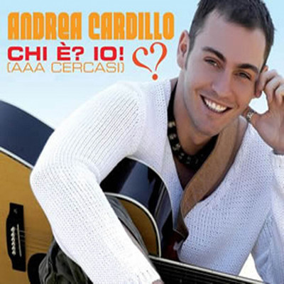 アルバム/Chi e？ Io！ (Aaa Cercasi)/Andrea Cardillo