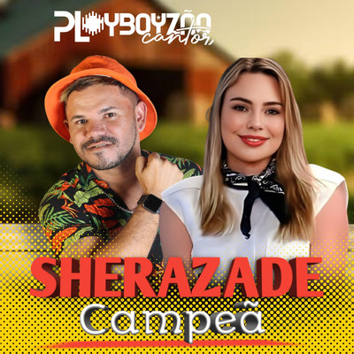 Sherazade Campea/Playboyzao Cantor