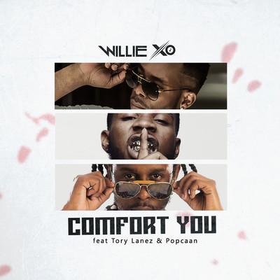 Comfort You (feat. Popcaan & Tory Lanez)/Willie X.O
