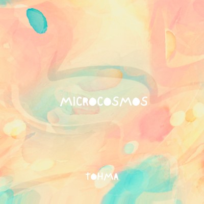 シングル/microcosmos/tohma