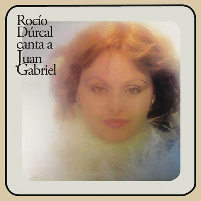 アルバム/Rocio Durcal Canta a Juan Gabriel/Rocio Durcal