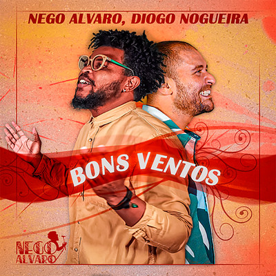 Bons Ventos/Nego Alvaro／Diogo Nogueira