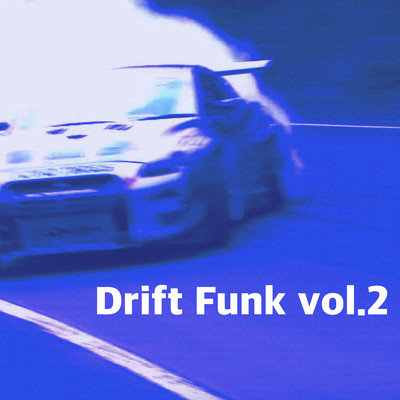 アルバム/Drift Funk vol.2/KING 3LDK