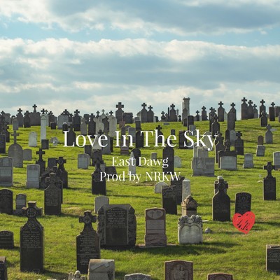 シングル/Love In The Sky/East Dawg & NRKW
