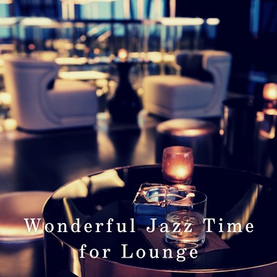Wonderful Jazz Time for Lounge/Diner Piano Company