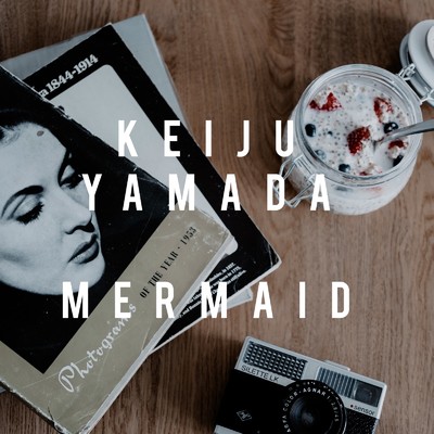 シングル/mermaid/keiju yamada