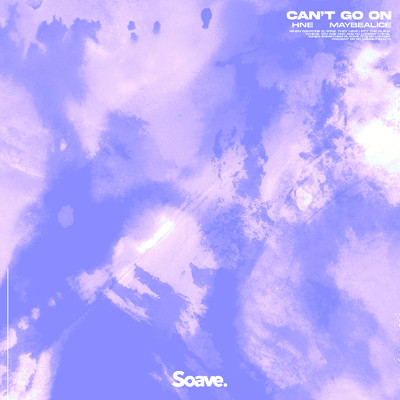 Can't Go On/HNE & maybealice