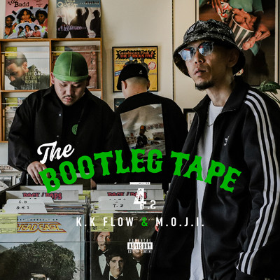 アルバム/THE BOOTLEG TAPE 4.2/M.O.J.I. & K.K FLOW