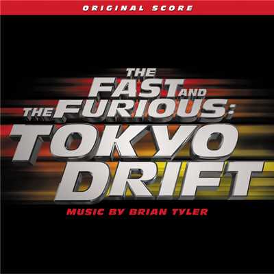 アルバム/The Fast And The Furious: Tokyo Drift (Original Score)/ブライアン・タイラー