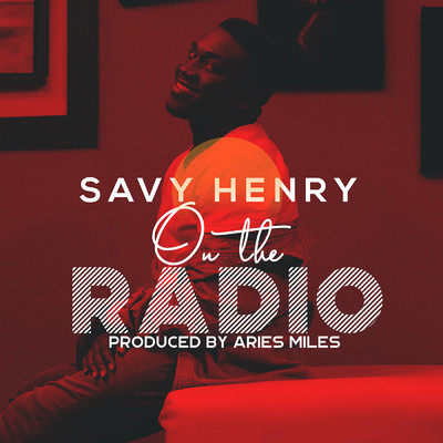 On the Radio/Savy Henry