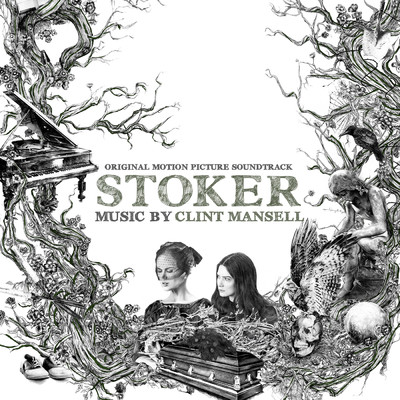 アルバム/Stoker (Original Motion Picture Soundtrack)/クリント・マンセル
