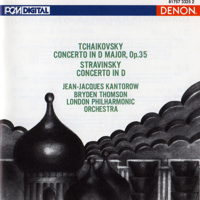 アルバム/Tchaikovsky: Violin Concerto in D Major - Stravinsky: Violin Concerto in D/Jean-Jacques Kantorow／ロンドン・フィルハーモニー管弦楽団