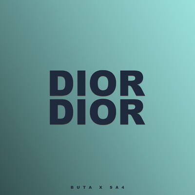 DIOR DIOR (Explicit) (featuring Sa4)/Buta