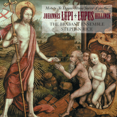 Hellinck: Missa Surrexit pastor - Lupi: Te Deum & Motets/The Brabant Ensemble／Stephen Rice