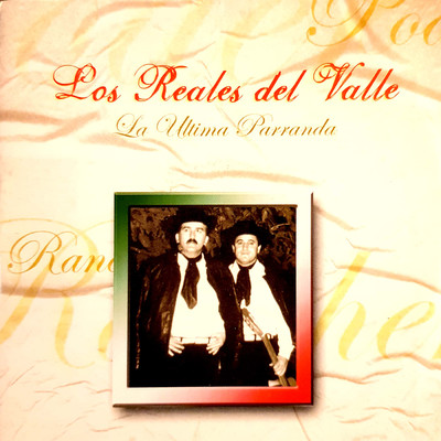 アルバム/La Ultima Parranda (Remastered)/Los Reales Del Valle