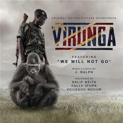シングル/We Will Not Go (featuring Salif Keita, Fally Ipupa, Youssou N'Dour)/J. Ralph