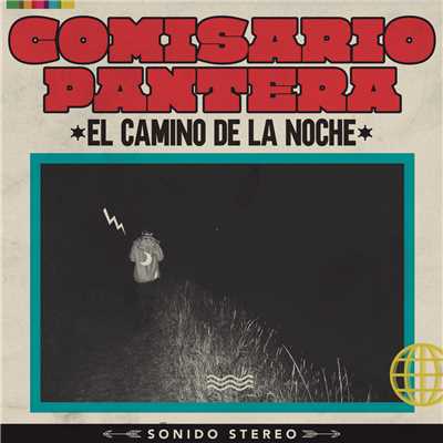 El Camino De La Noche/Comisario Pantera