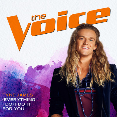 (Everything I Do) I Do It For You (The Voice Performance)/Tyke James