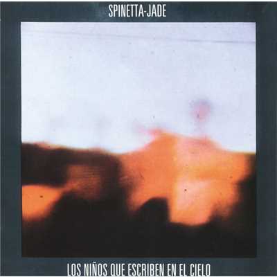 Los Ninos Que Escriben En El Cielo/Spinetta Jade