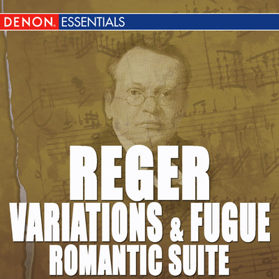 Reger: Variations and Fugue, Op. 132 - Romantic Suite - Works for Organ/エサ=ペッカ・サロネン／Sinfonie Orchester des Sudwestfunks Baden-Baden