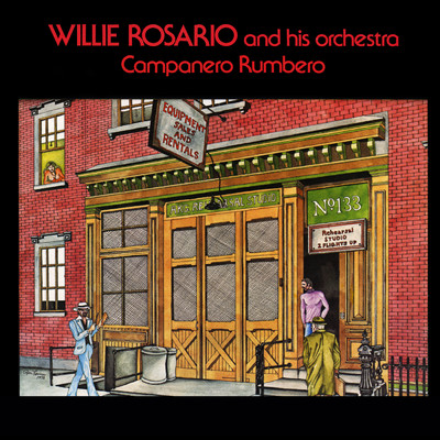 Campanero Y Rumbero/Willie Rosario And His Orchestra