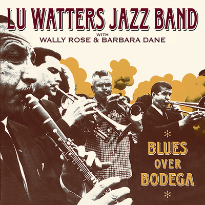 Blues Over Bodega/Lu Watters