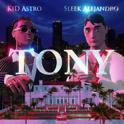 Kid Astro／Sleek Alejandro