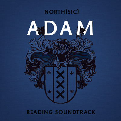 アルバム/ADAM (Reading Soundtrack)/North [Sic]