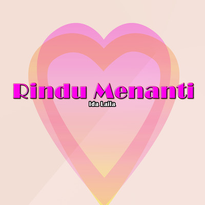 アルバム/Rindu Menanti/Ida Laila