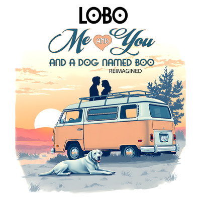 シングル/Me And You And A Dog Named Boo (Reimagined)/Lobo