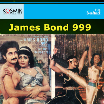 James Bond 999 (Original Motion Picture Soundtrack)/K. Chakravarthy