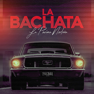 シングル/La Bachata/La Pocima Nortena